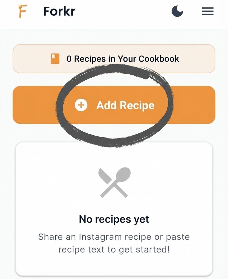 Forkr home screen with Add Recipe button highlighted